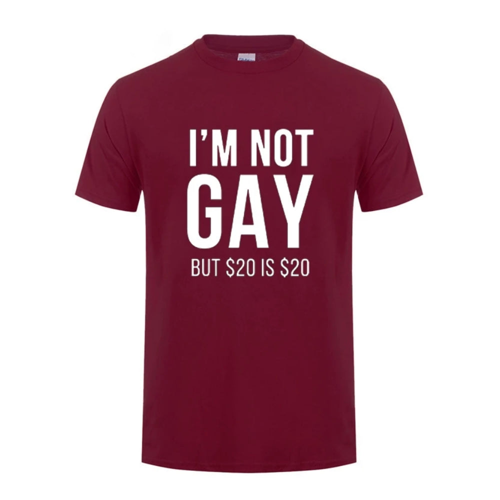 I'm Not Gay But 20 Dollars is 20 Dollars: Funny LGBT Gay Pride T-Shirt