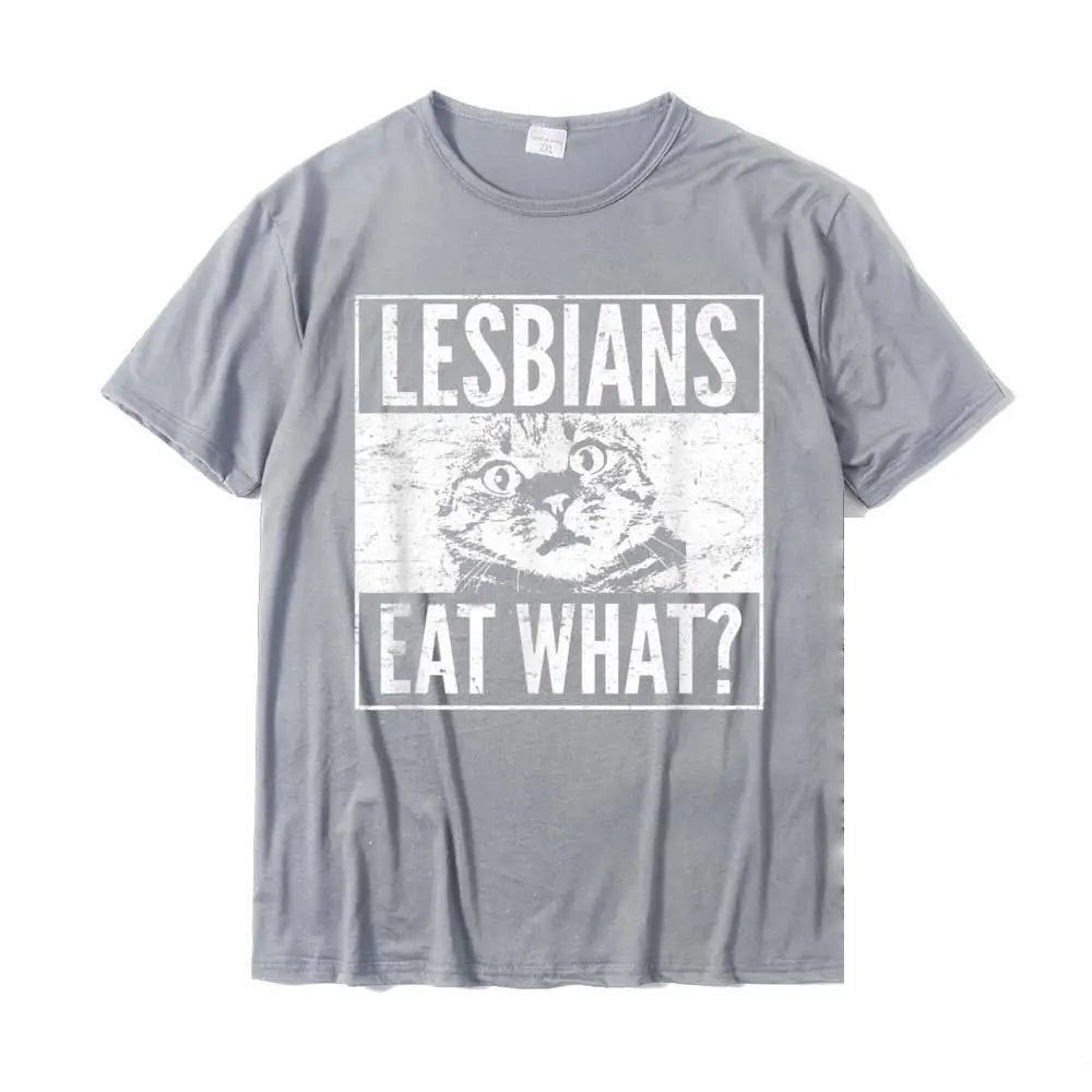 Lesbians Eat What T-Shirt: Funny Pussy Cat LGBT Pride Quote